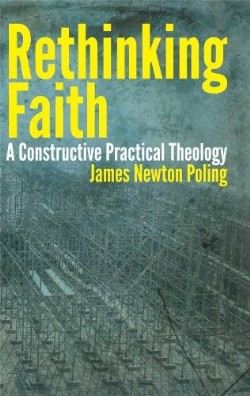 9780800697549 Rethinking Faith : A Constructive Practical Theology