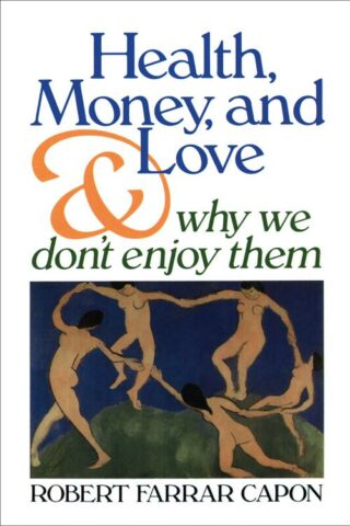 9780802808523 Health Money And Love And Why We Dont Enjoy Them A Print On Demand Title