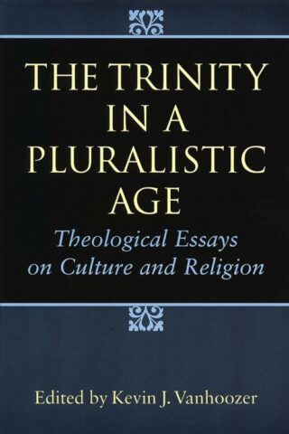 9780802841179 Trinity In A Pluralistic Age