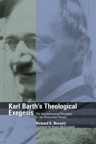 9780802878205 Karl Barths Theological Exegesis