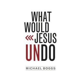 9780891126249 What Would Jesus Undo