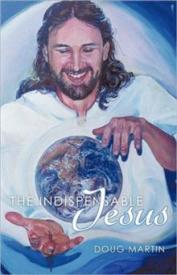 9781449719685 Indispensable Jesus : Our Desperate World In His Dependable Hands