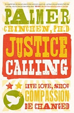 9781476761992 Justice Calling : Live Love Show Compassion Be Changed