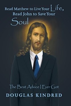 9781490835860 Read Matthew To Live Your Life Read John To Save Your Soul