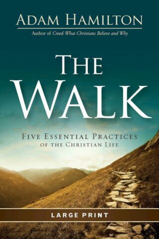 9781501891205 Walk : Five Essential Practices Of The Christian Life (Large Type)