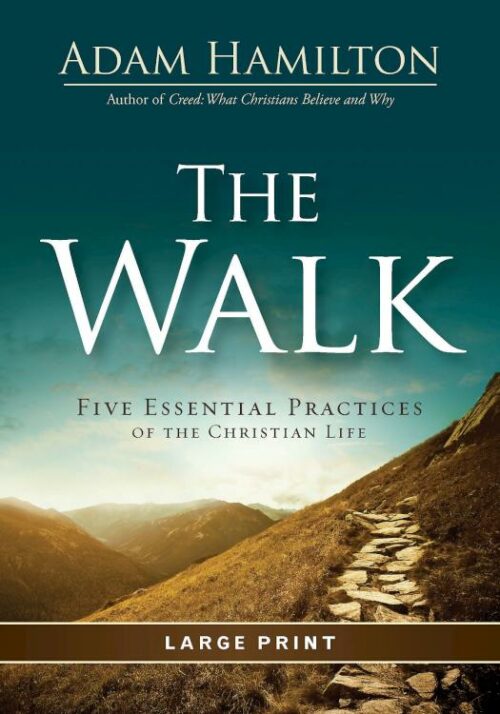 9781501891205 Walk : Five Essential Practices Of The Christian Life (Large Type)