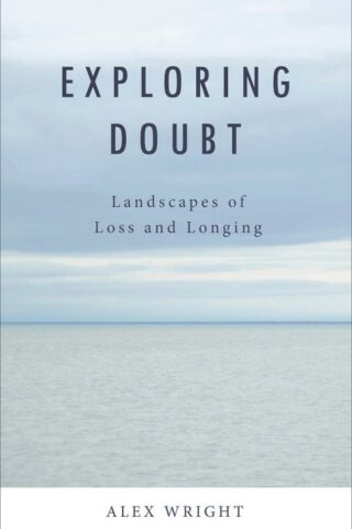 9781506462233 Exploring Doubt : Landscapes Of Loss And Longing