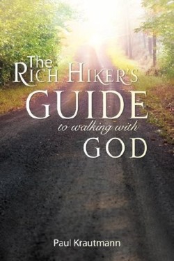 9781602661028 Rich Hikers Guide To Walking With God