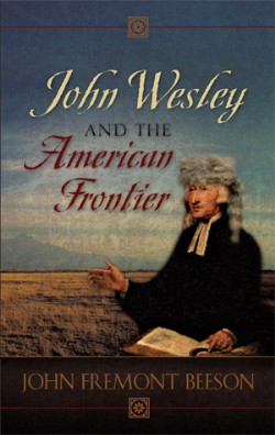 9781604771664 John Wesley And The American Frontier