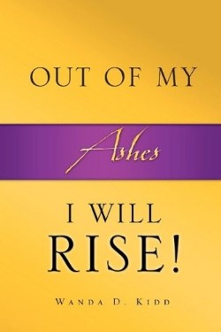 9781607916925 Out Of My Ashes I Will Rise