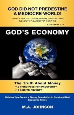 9781607917212 Gods Economy : The Truth About Money 10 Principles For Prosperity 10 Sins T