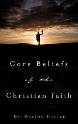 9781607918868 Core Beliefs Of The Christian Faith