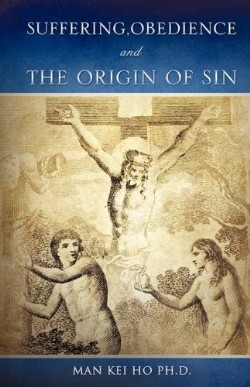 9781609570088 Suffering Obedience And The Origin Of Sin