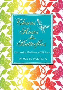 9781613794623 Thorns Roses And Butterflies