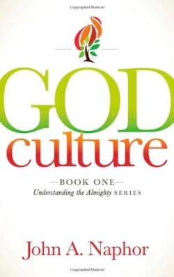 9781614489900 God Culture : Book One Of Understanding The Almighty Series