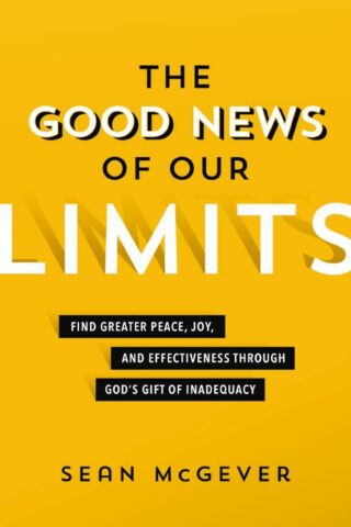 9780310114444 Good News Of Our Limits