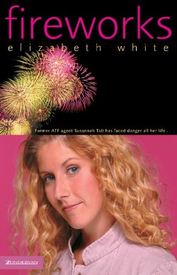 9780310262244 Fireworks : Former ATF Agent Susannah Taft Has Faced Danger All Her Life