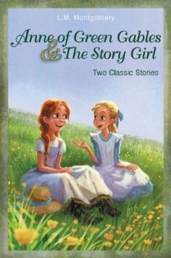 9780310740629 Anne Of Green Gables And The Story Girl