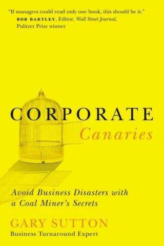 9780785288497 Corporate Canaries : Avoid Business Disasters With A Coal Miners Secrets