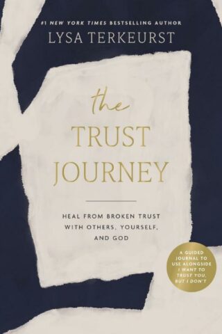 9781400250820 Trust Journey : Heal From Broken Trust With Others