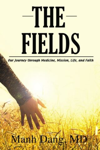 9781400327768 Fields : Our Journey Through Medicine