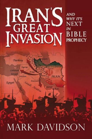 9781512775389 Irans Great Invasion And Why Its Next In Bible Prophecy