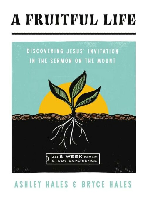 9781514007181 Fruitful Life : Discovering Jesus' Invitation In The Sermon On The Mount -