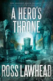 9781595549105 Heros Throne : The Ancient Earth Trilogy