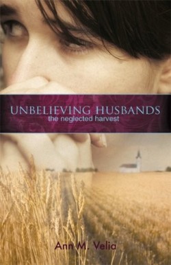 9781932307863 Unbelieving Husbands : The Neglected Harvest