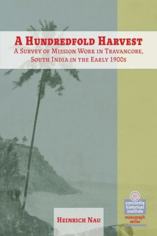 9780758679598 Hundredfold Harvest : A Survey Of Mission Work In Travancore