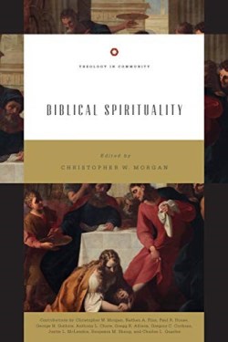 9781433547881 Biblical Spirituality : God's Holiness And Our Spirituality