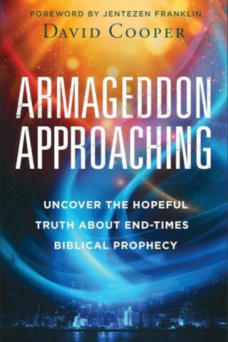 9780800773274 Armageddon Approaching : Uncover The Hopeful Truth About End-Times Biblical