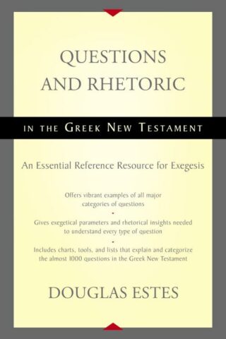 9780310516354 Questions And Rhetoric In The Greek New Testament