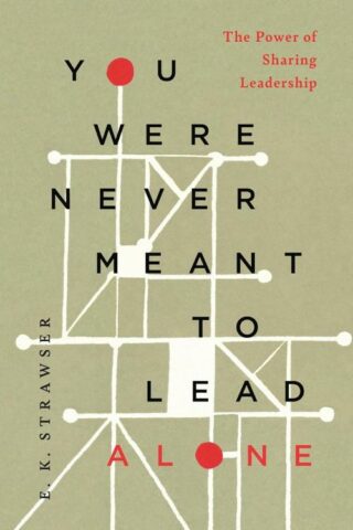 9781514012086 You Were Never Meant To Lead Alone