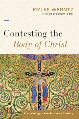 9781540969149 Contesting The Body Of Christ