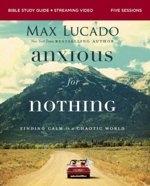 9780310146056 Anxious For Nothing Bible Study Guide Plus Streaming Video (Student/Study Guide)