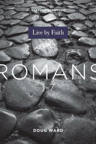 9780834142909 Romans : Live By Faith