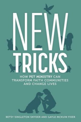 9780835820745 New Tricks : How Pet Ministry Can Transform Faith Communities And Change Li