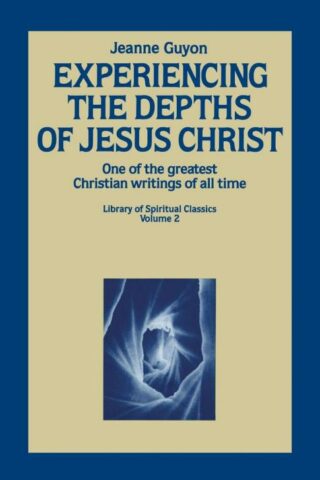9780940232006 Experiencing The Depths Of Jesus Christ (Reprinted)