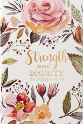 9781432127558 Scripture Journal Strength and Dignity Proverbs 31:25 Bible Verse Floral Inspira