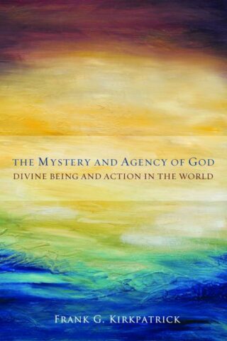 9781451465730 Mystery And Agency Of God