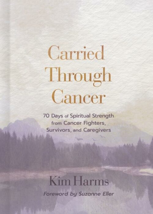 9798384513308 Carried Through Cancer