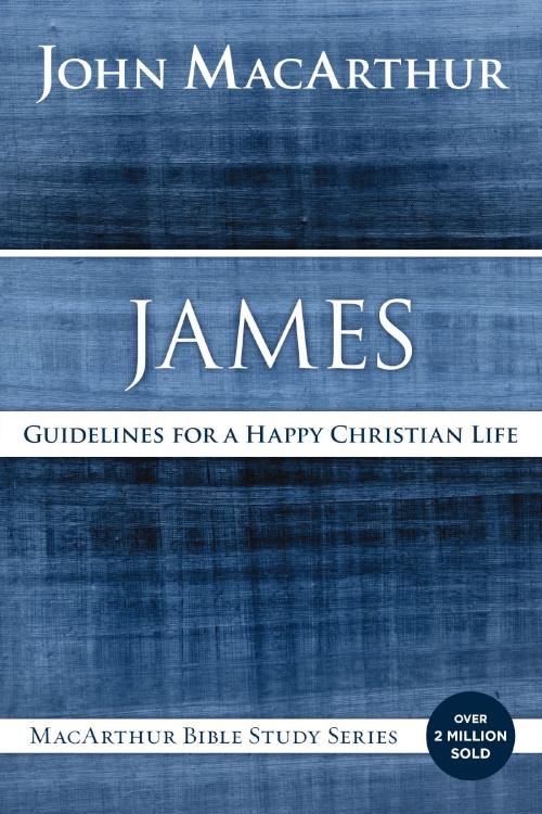 9780718035167 James : Guidelines For A Happy Christian Life