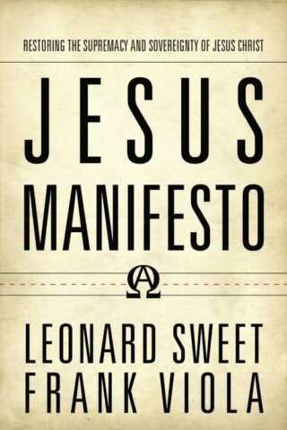 9780718090395 Jesus Manifesto : Restoring The Supremacy And Sovereignty Of Jesus Christ