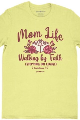 612978644928 Grace And Truth Mom Life Walking By Faith Stepping On Legos (XL T-Shirt)