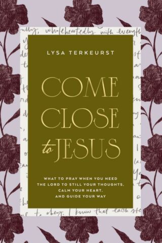 9781400254583 Come Close To Jesus