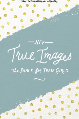 9780310080039 True Images The Bible For Teen Girls
