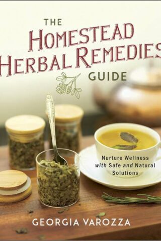 9780736992213 The Homestead Herbal Remedies Guide: Nurture Wellness with Safe and Natural Solu